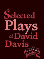 Selected Plays of David Davis 