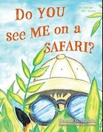 Do YOU see ME on a SAFARI?