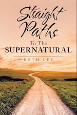 Straight Paths to the Supernatural 