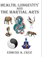 Health, Longevity and the Martial Arts 