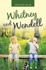 Whitney and Wendell