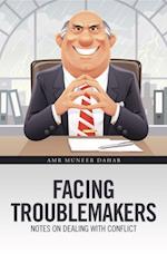 Facing Troublemakers