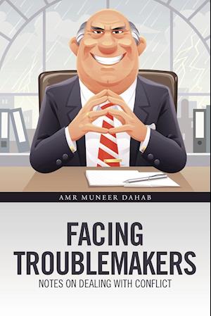 Facing Troublemakers