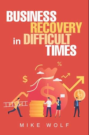 Business Recovery in Difficult Times