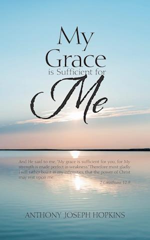 My Grace Is Sufficient for Me