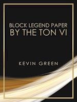 Block Legend Paper by the Ton Vi 