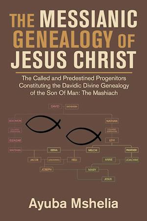 The Messianic Genealogy of Jesus Christ