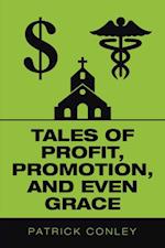 Tales of Profit, Promotion, and Even Grace
