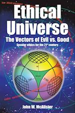 Ethical Universe: the Vectors of Evil Vs. Good