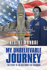 My Unbelievable Journey: The Story of an Air Force Air Crewman 