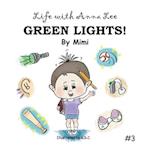 Life with Anna Lee: Green Lights! 