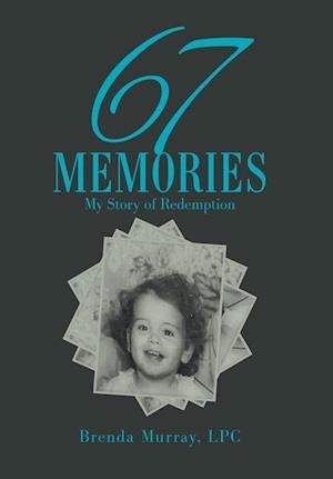 67 Memories: My Story of Redemption