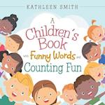 A Children's Book with  Funny  Words  and   Counting Fun
