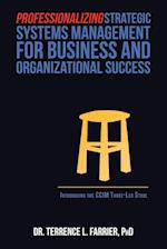 Professionalizing Strategic Systems Management for Business  and Organizational Success