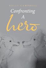 Confronting a Hero