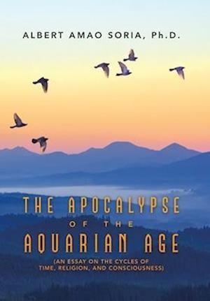 The Apocalypse of the Aquarian Age