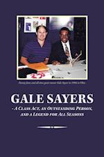 Gale Sayers - a Class Act, an Outstanding Person, and a Legend for All Seasons