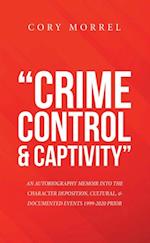 'Crime                 Control                          & Captivity'