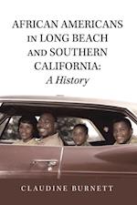 African Americans in Long Beach and Southern California: a History