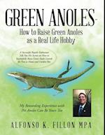 Green Anoles - How to Raise Green Anoles as a Real Life Hobby