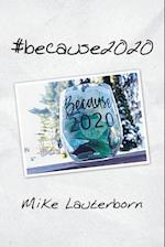 #Because2020 