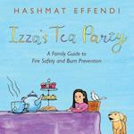 Izza's Tea Party: A Family Guide to Fire Safety and Burn Prevention 