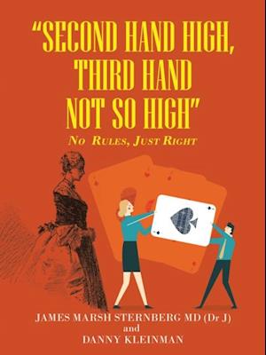 'Second  Hand  High,  Third Hand Not so High'