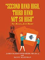 "Second  Hand  High,  Third Hand Not so High"