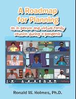 A Roadmap for Planning an in Person and Virtual Family Reunion During a Pandemic 