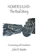 Homer's Iliad: the Real Story: A Commentary with Translations 