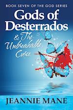 Gods of Desterrados & the Unbreakable Curse 