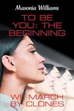 To Be You: the Beginning