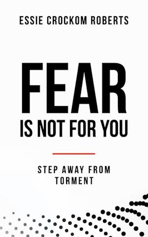 Fear Is Not for You