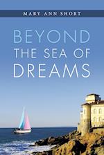 Beyond the Sea of Dreams 