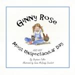 Ginny Rose and Her Most Unspectacular Day 
