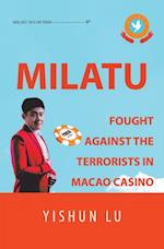 Milatu Fought Against the Terrorists in Macao Casino