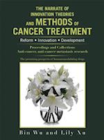 Narrate of Innovation Theories and Methods of Cancer Treatment Volume 1