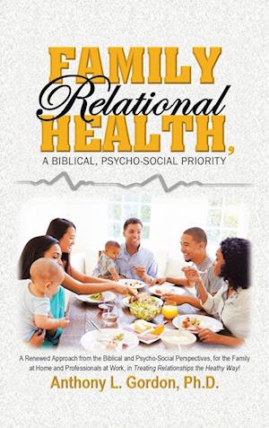 Family Relational Health, a Biblical, Psycho-Social Priority