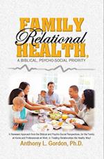 Family Relational Health, a Biblical, Psycho-social Priority