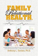 Family Relational Health, a Biblical, Psycho-Social Priority 