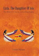 Lizla, the Daughter of Isis: The Birth of a Soul in a Crumbling Empire 