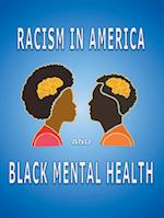 Racism in America and Black Mental Health 