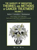 Narrate of Innovation Theories and Methods of Cancer Treatment Volume 2