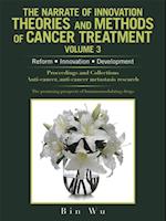 Narrate of Innovation Theories and Methods of Cancer Treatment Volume 3