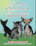 The Three Chihuahuas Find a Home 