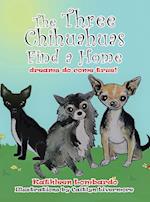 The Three Chihuahuas Find a Home 