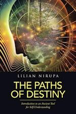 The Paths of Destiny: Introduction to an Ancient Tool for Self-Understanding 