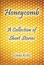 Honeycomb a Collection of Short Stories 