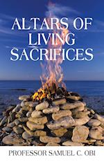 Altars of Living Sacrifices 