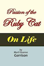 The Passion of the Ruby Cat 'On Life' 